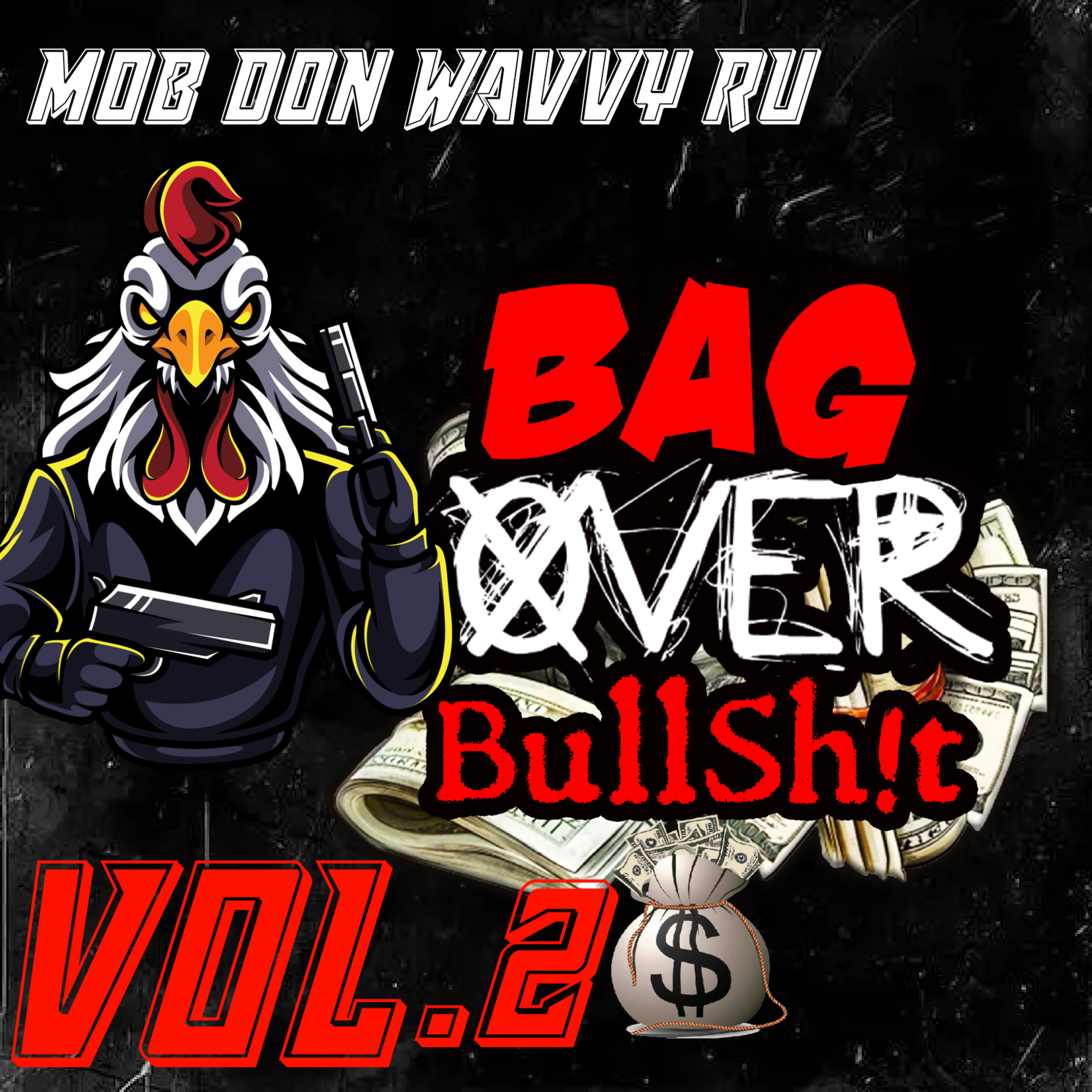 Bag Over Bullshit Vol.2 by Mob Don Wavvy Ru cover art