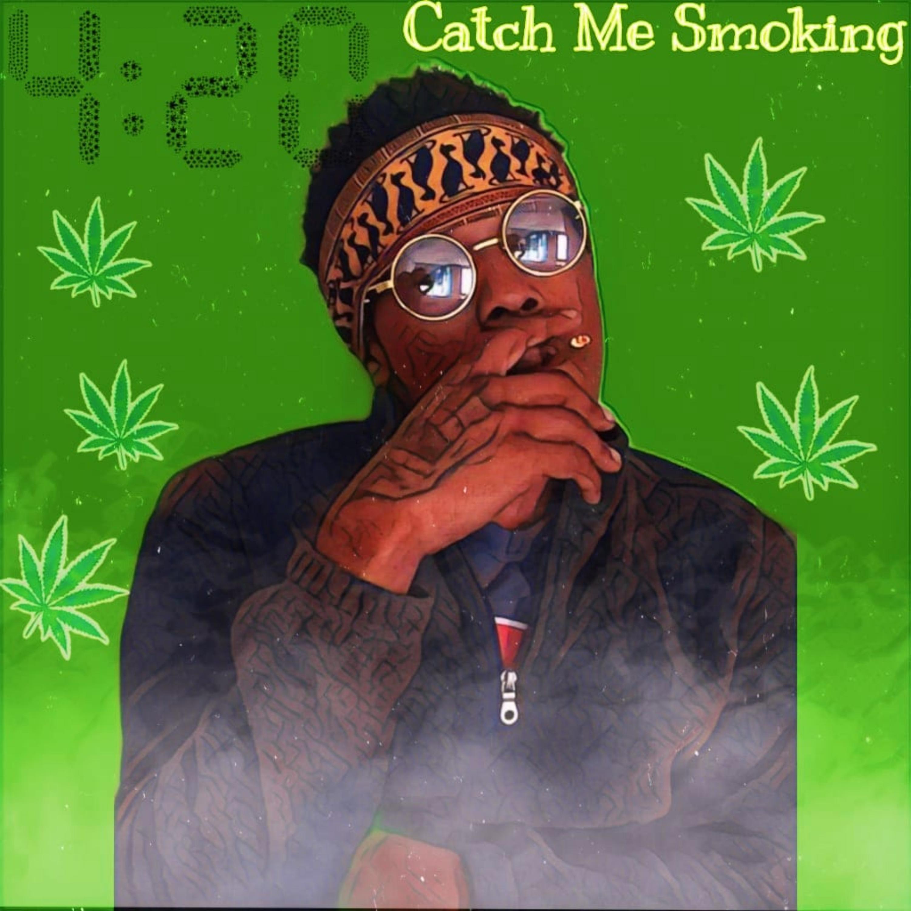 Catch Me Smoking ( 420 Single ) artwork