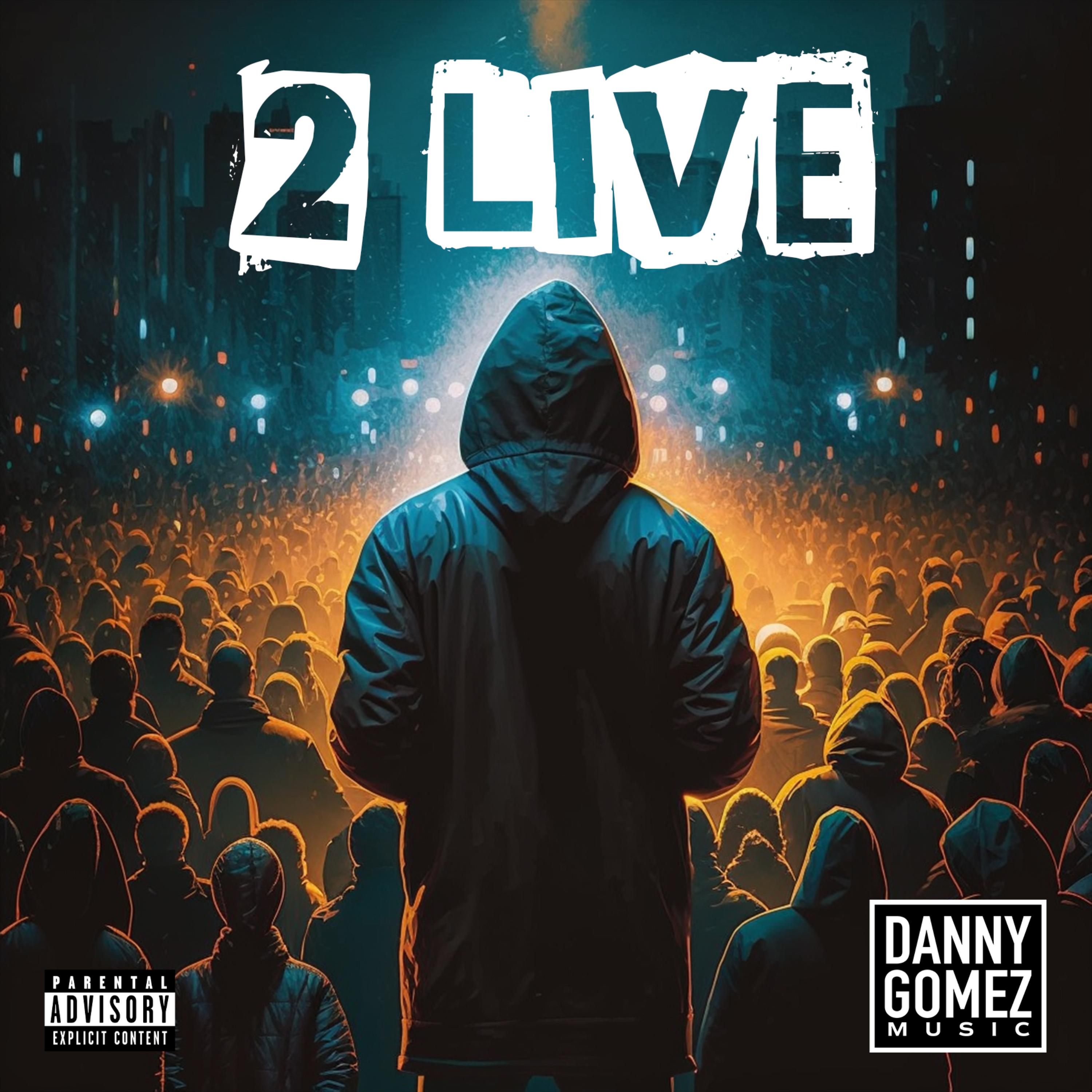 2 LIVE by Danny Gomez cover art