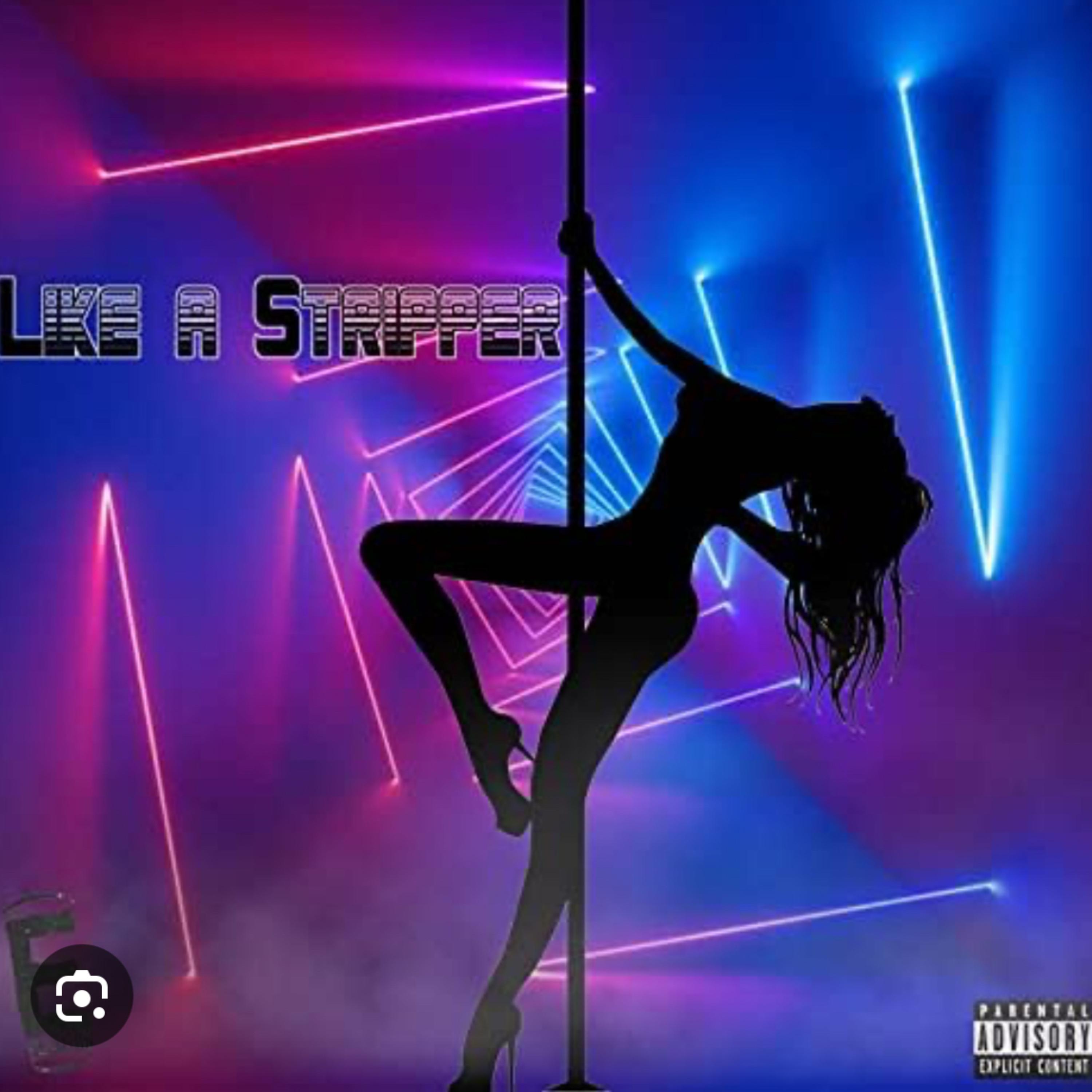 LIKE A STRIPPER artwork