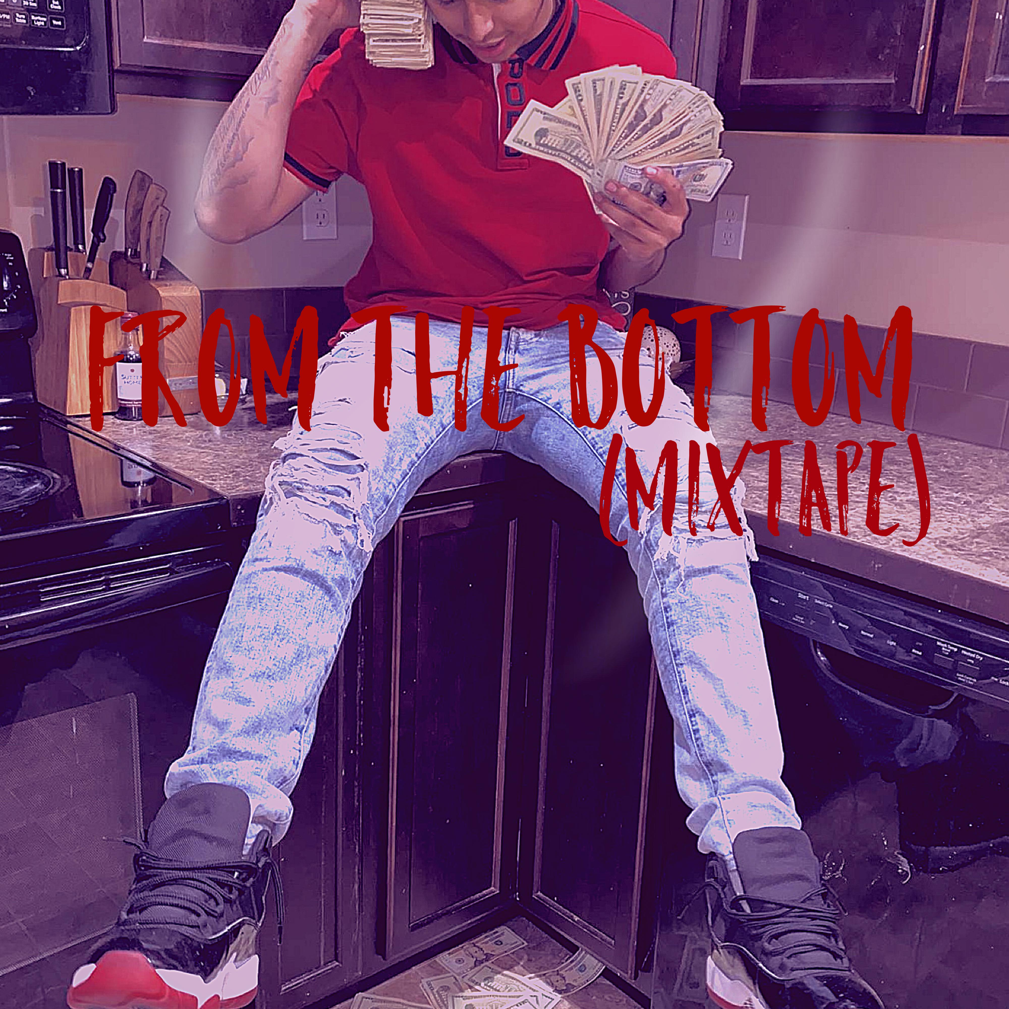 From The Bottom(mixtape) artwork