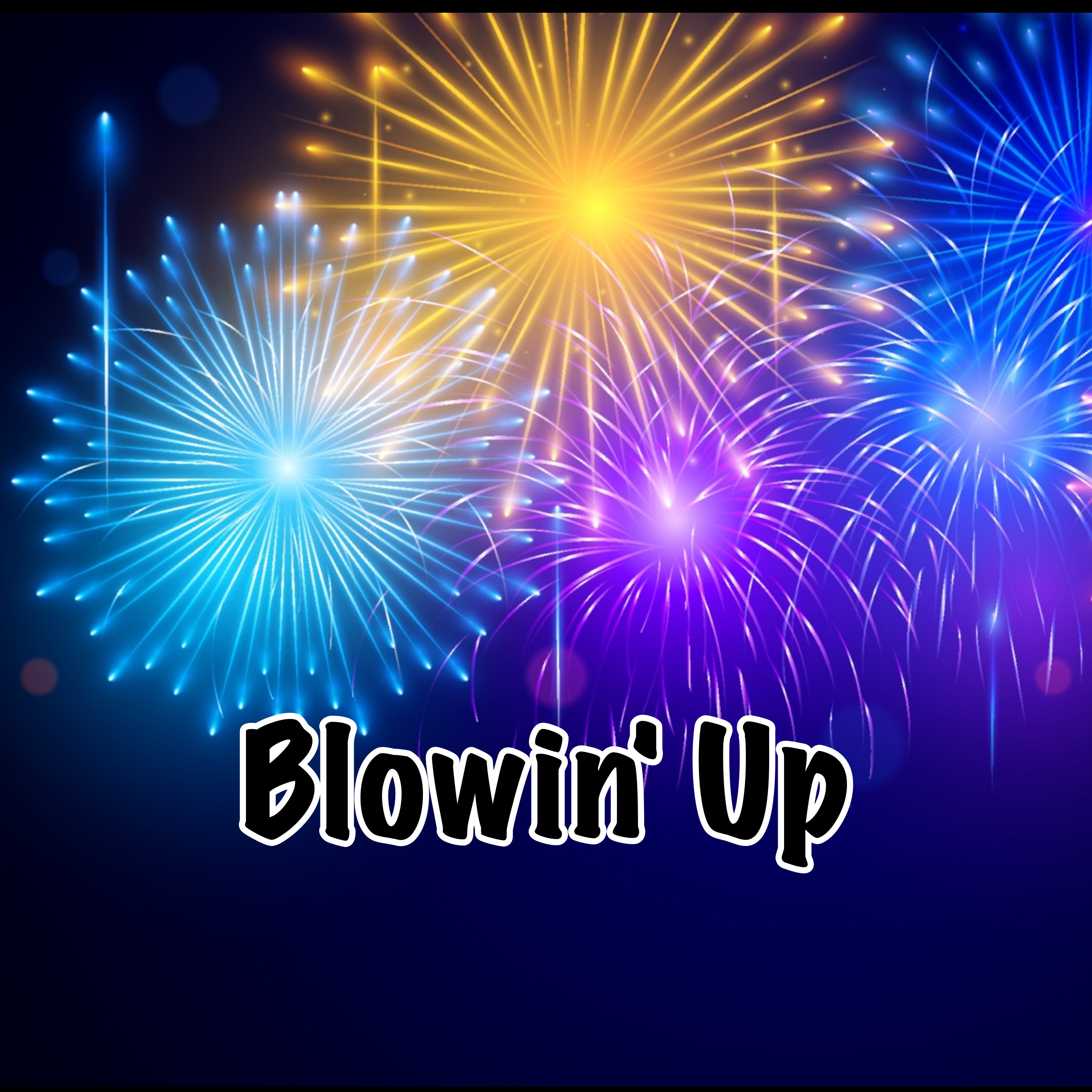 Blowin Up artwork