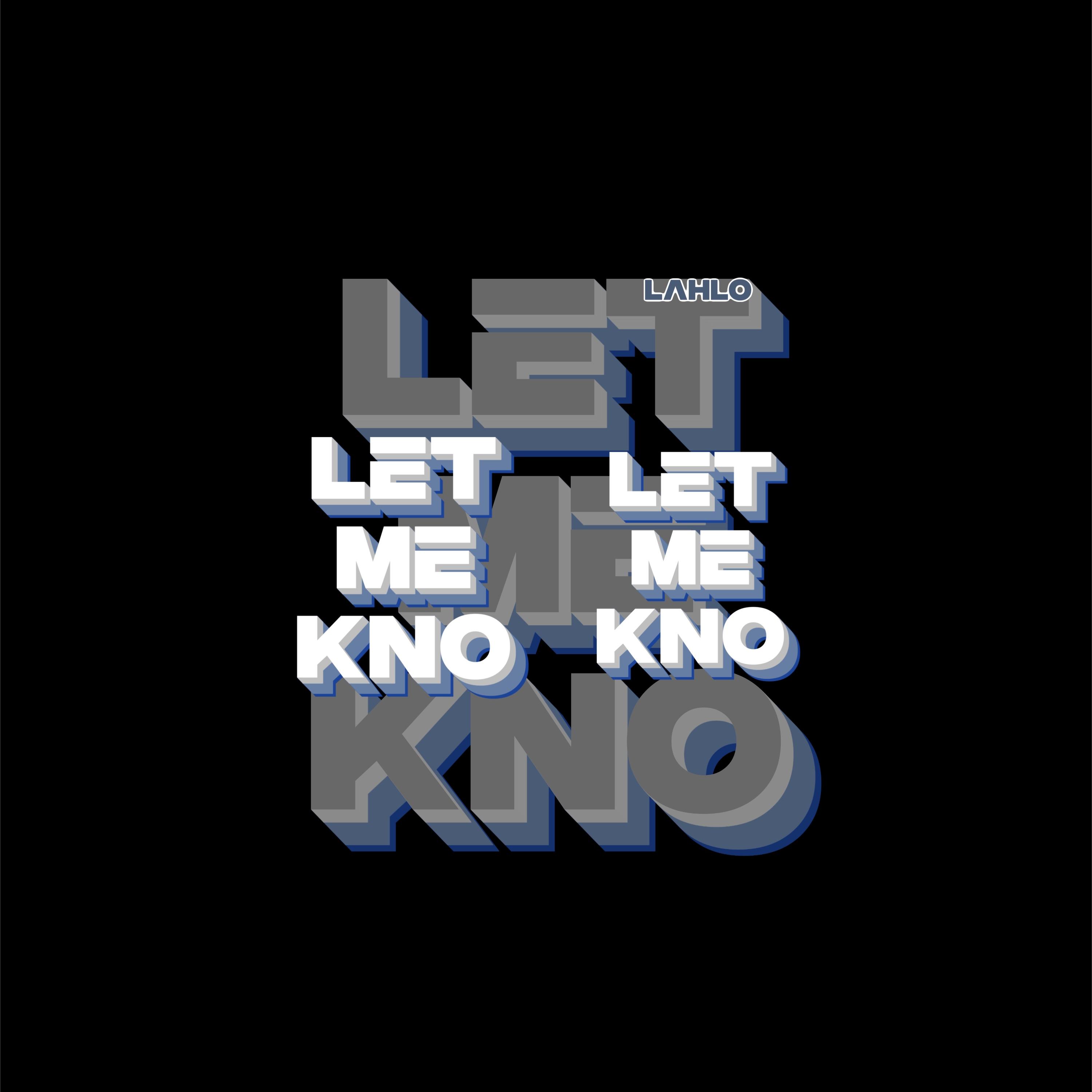 Let Me Kno artwork