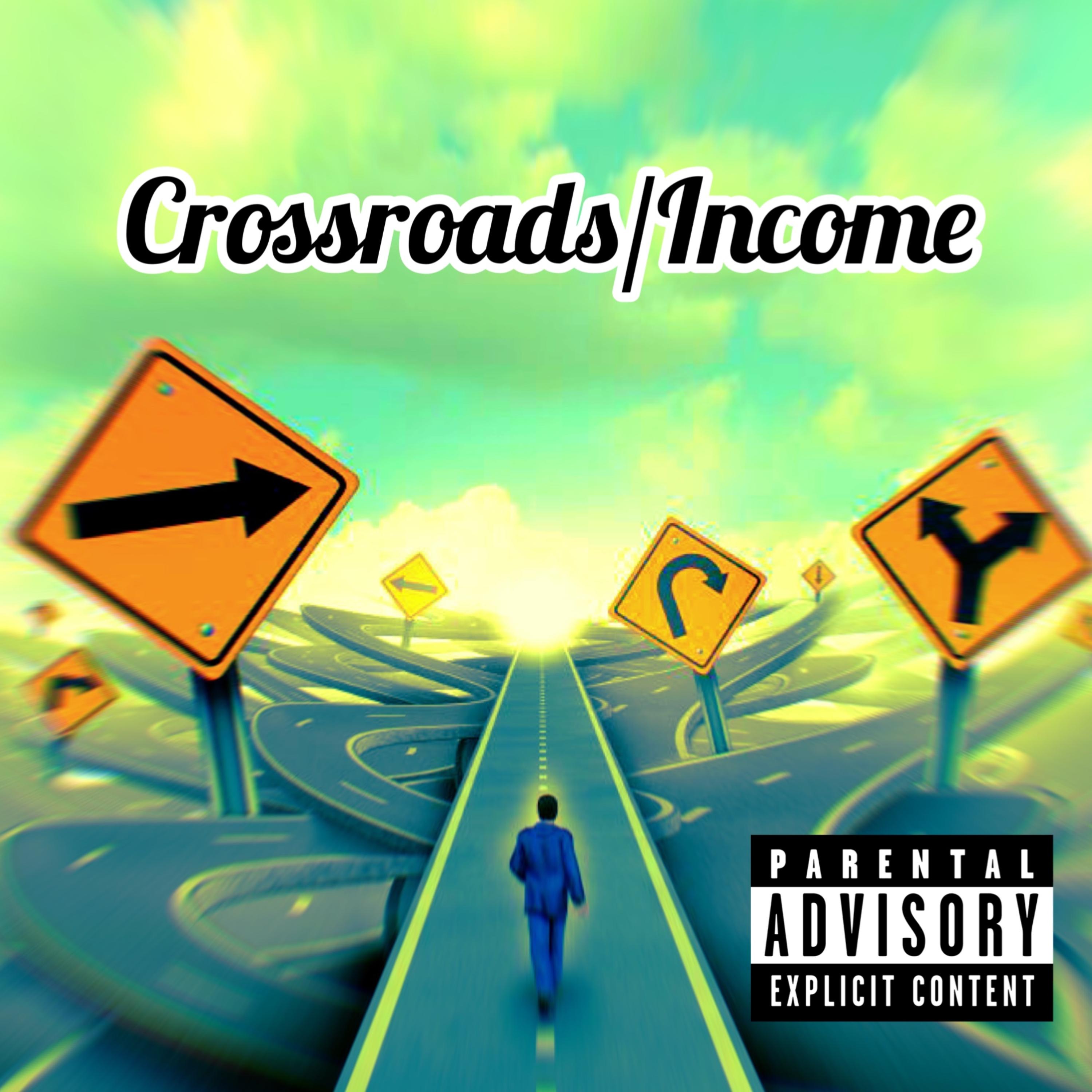 Crossroads/Income artwork