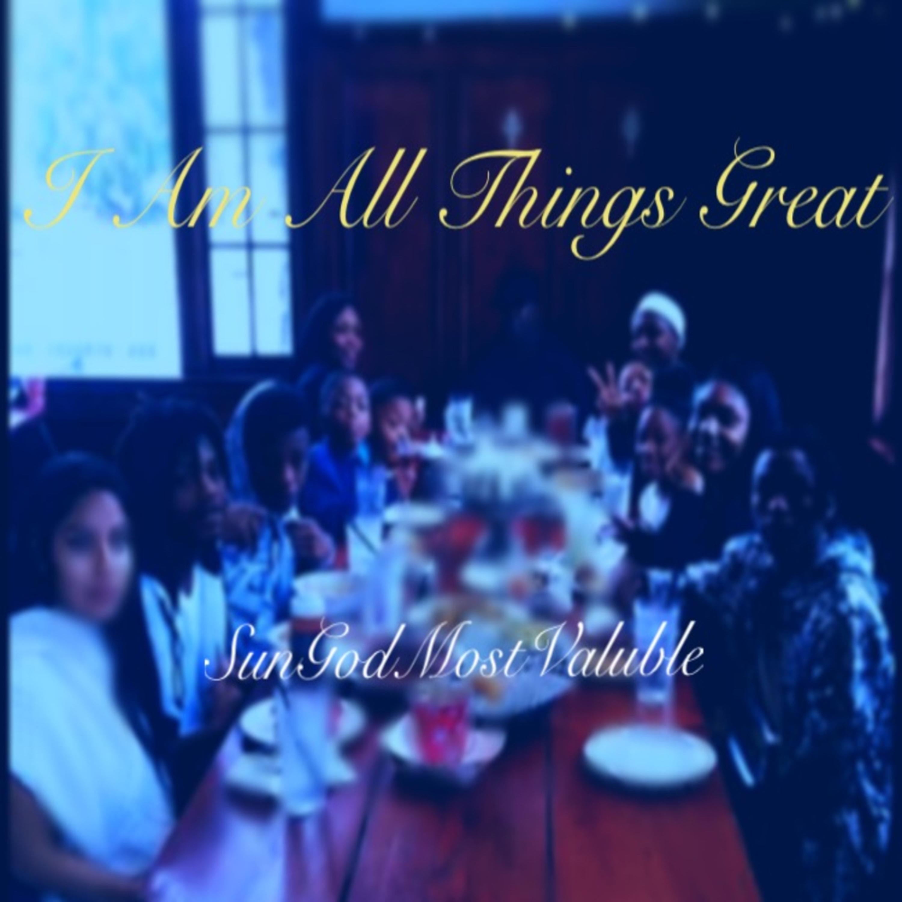 I Am All Things Great artwork