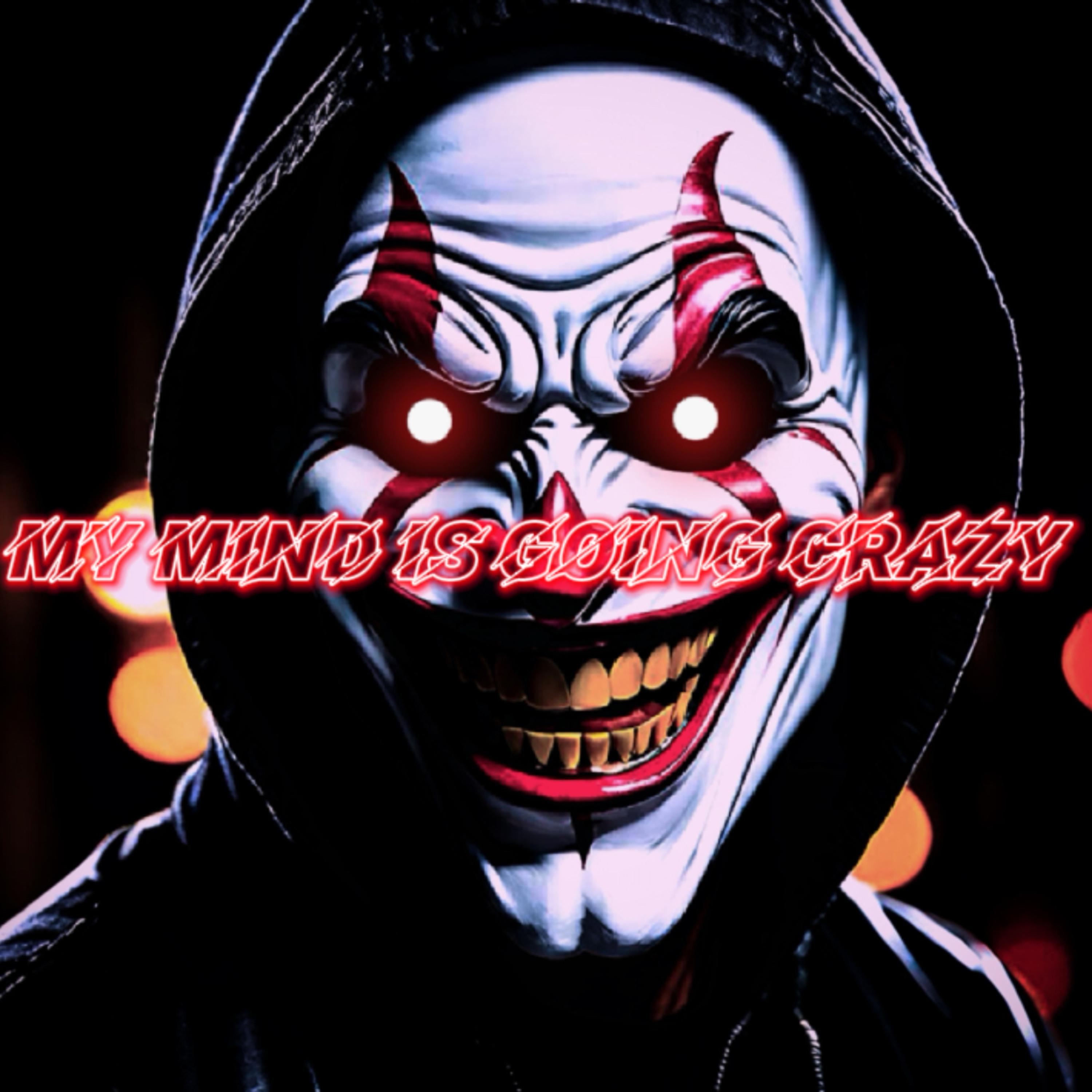My Mind Is Going Crazy artwork