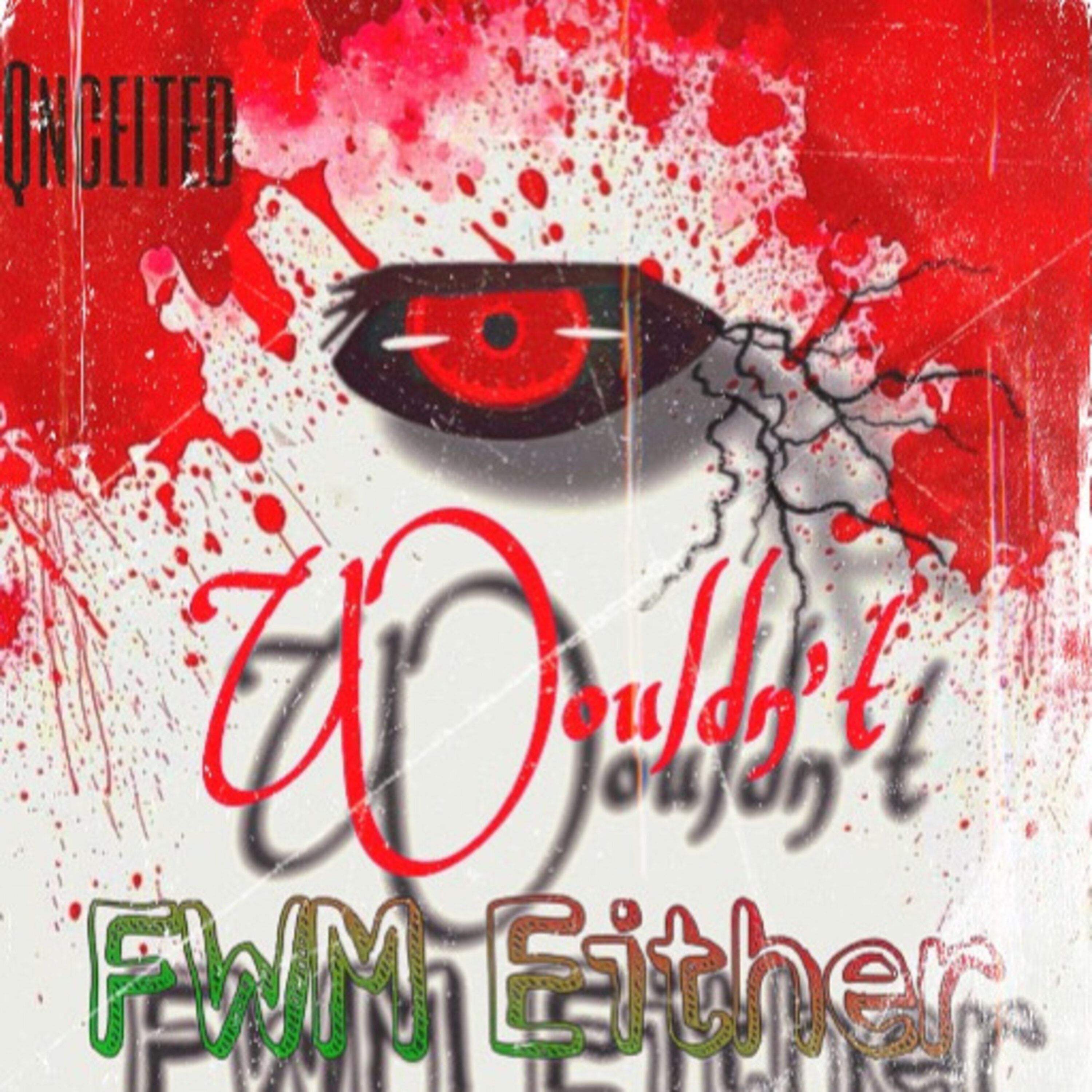 I Wouldn’t Fwm Either artwork