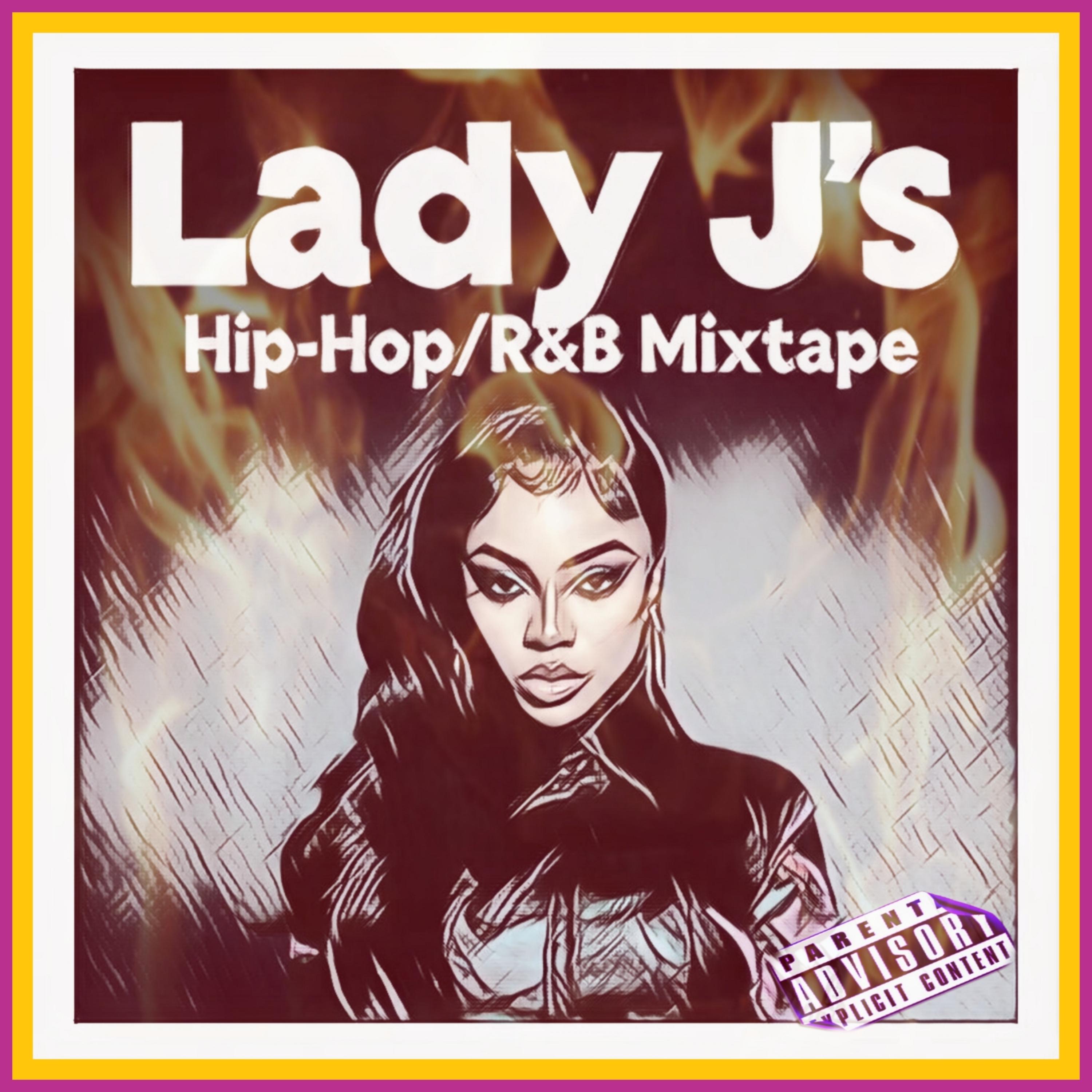 Lady J's hip hop/R&B Mixtape artwork
