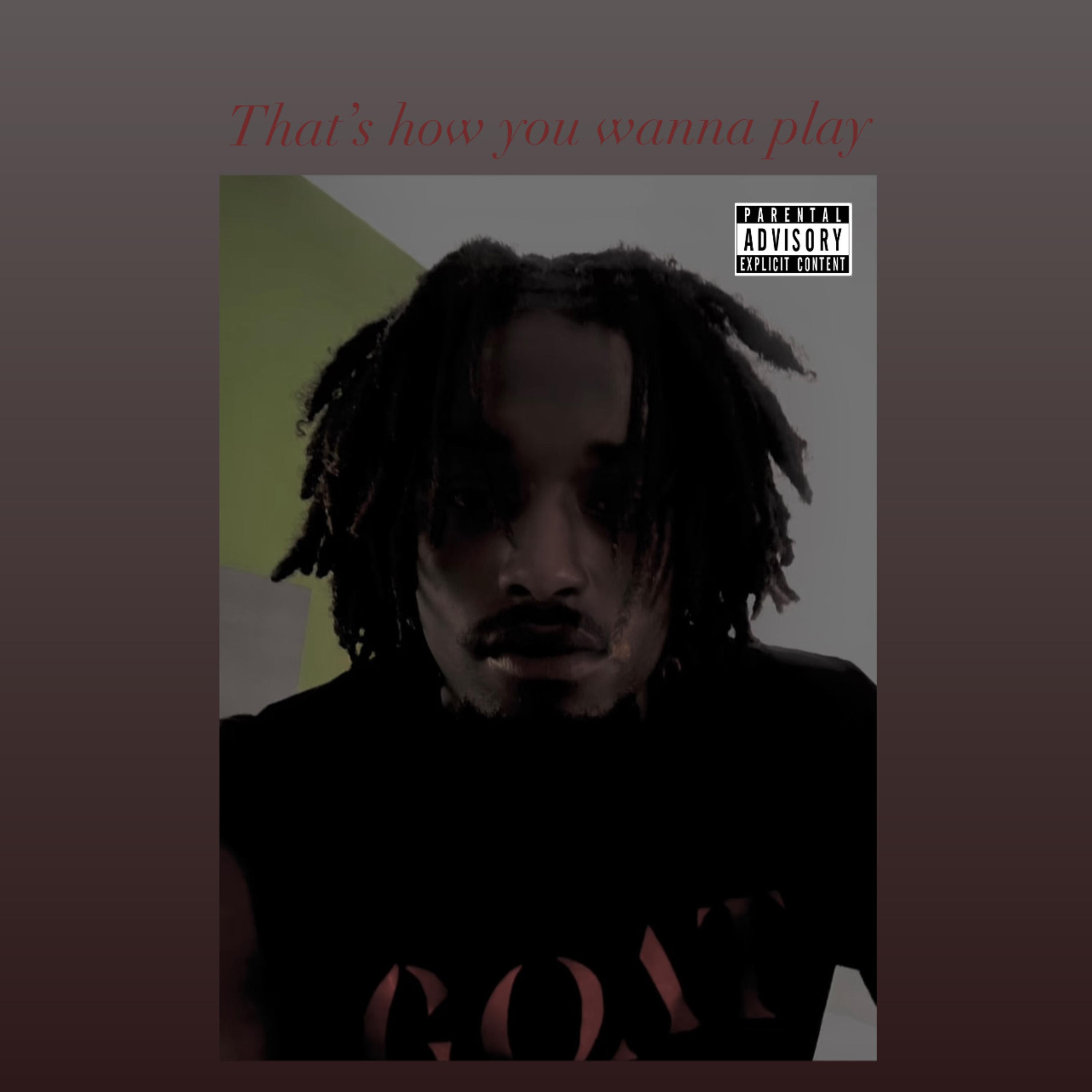 That’s How You Wanna Play artwork