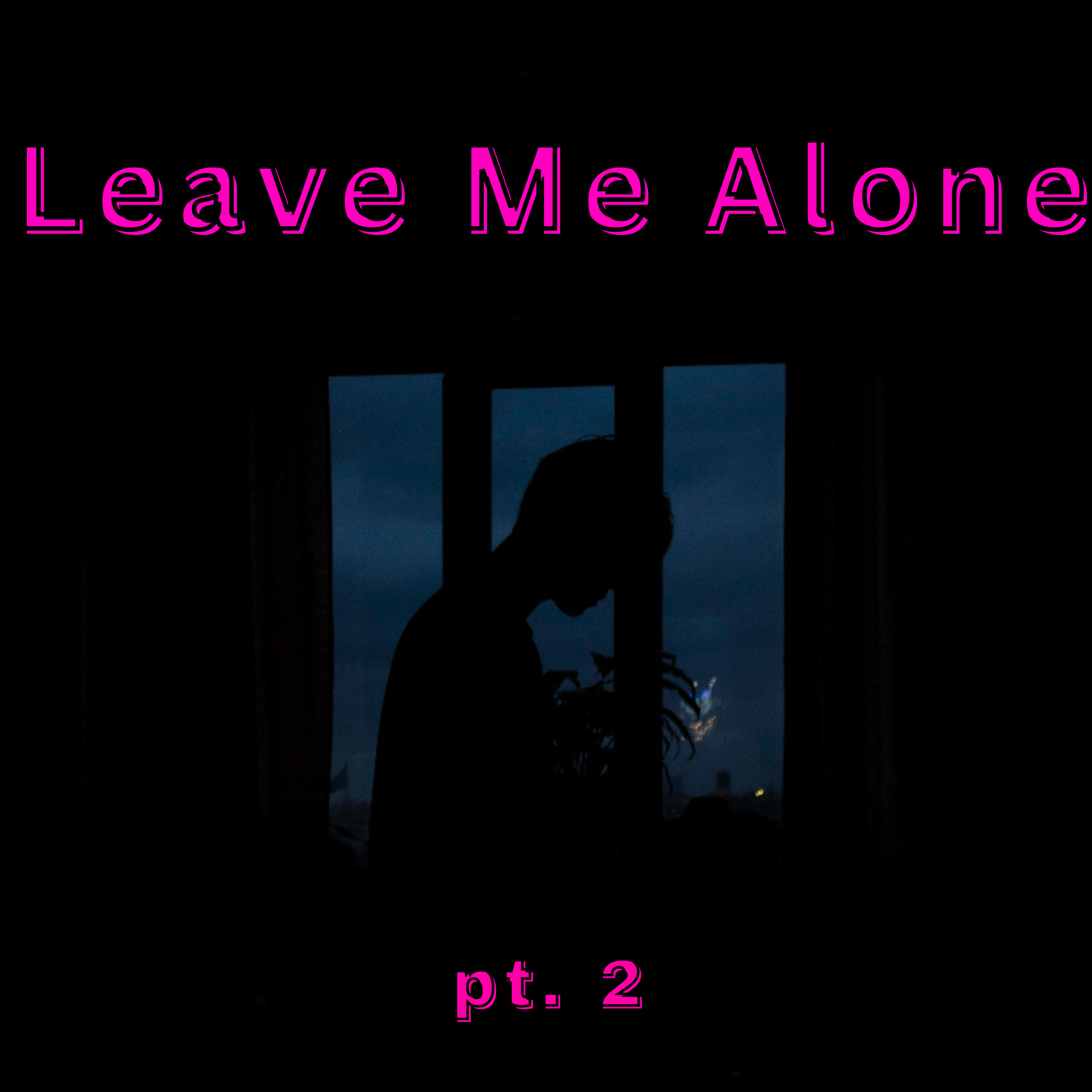 Leave Me Alone pt. 2 artwork
