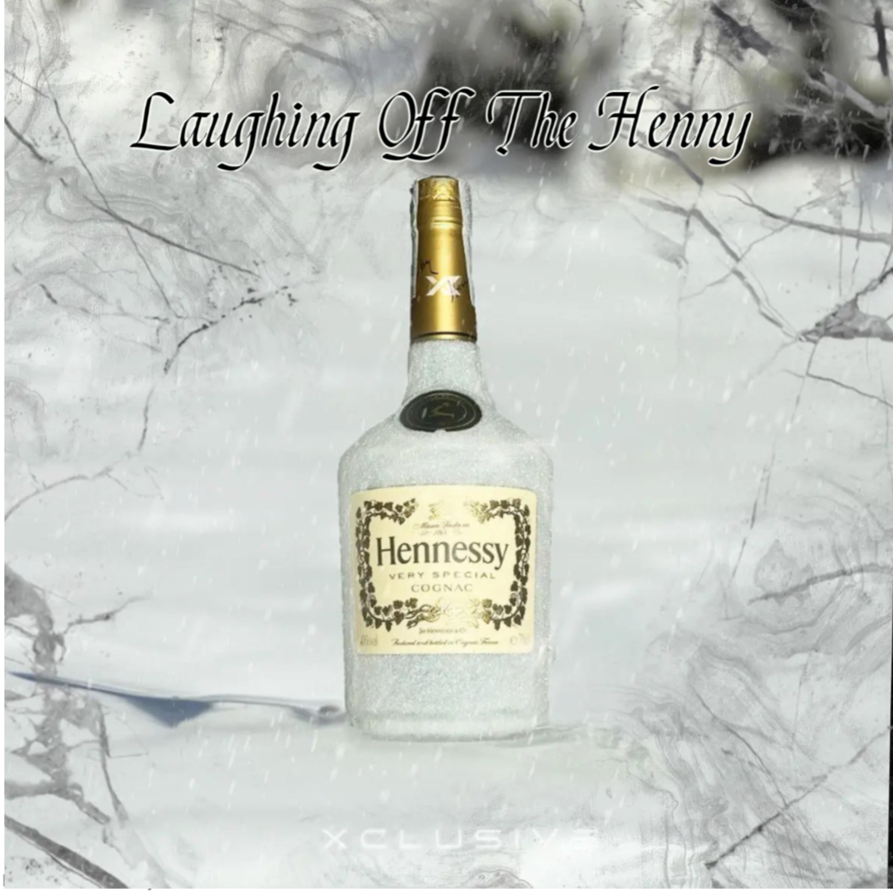 Laughing Off The Henny artwork