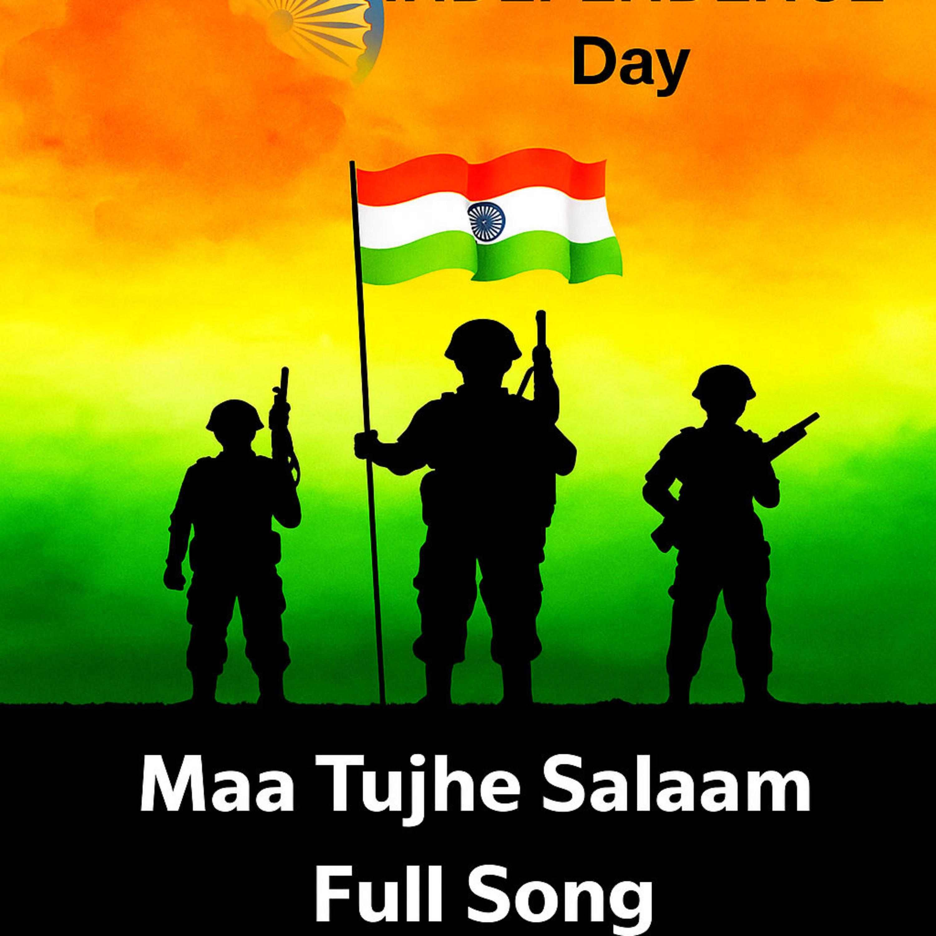 Maa Tujhe Salaam 15 August song artwork