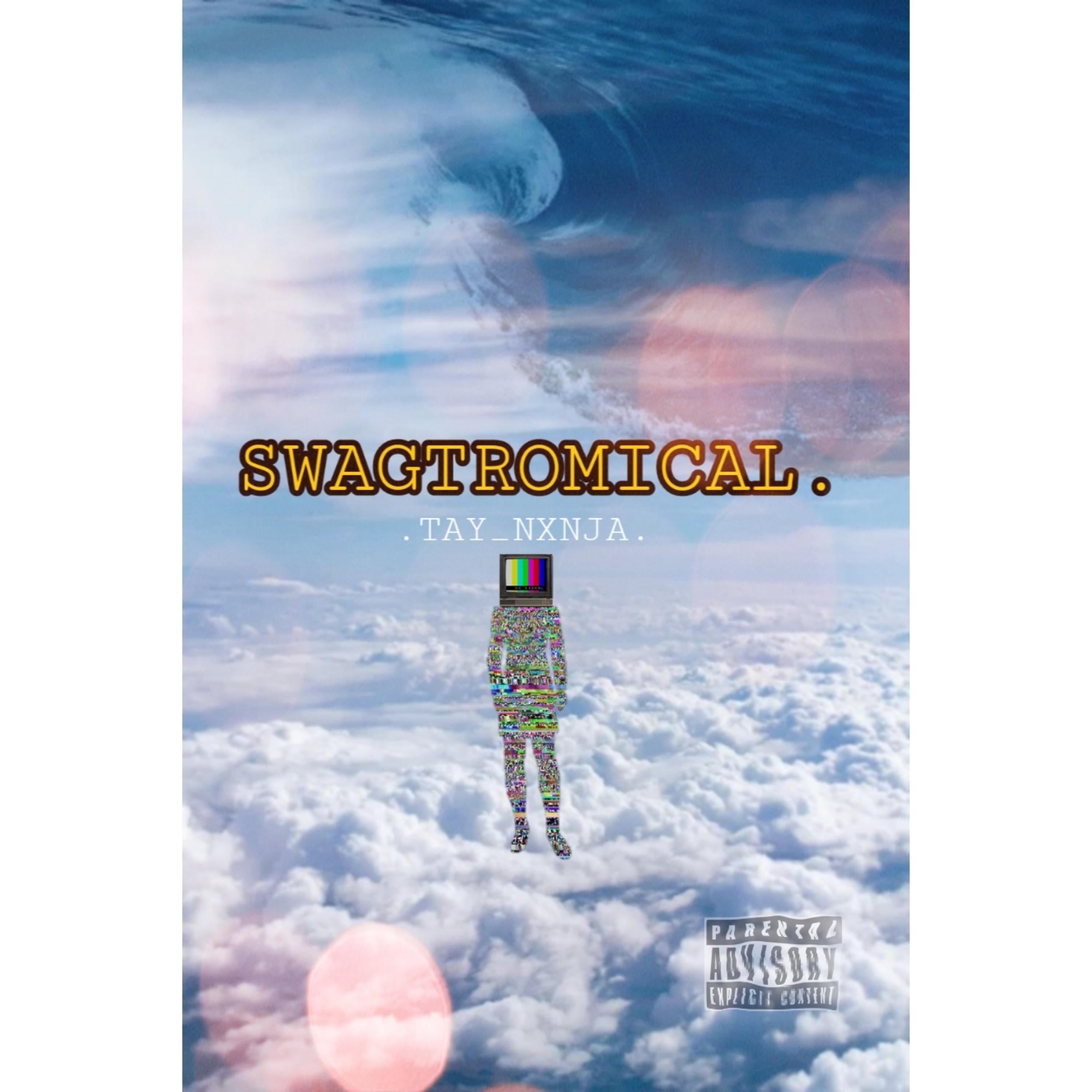 SWAGGTROMICAL . artwork