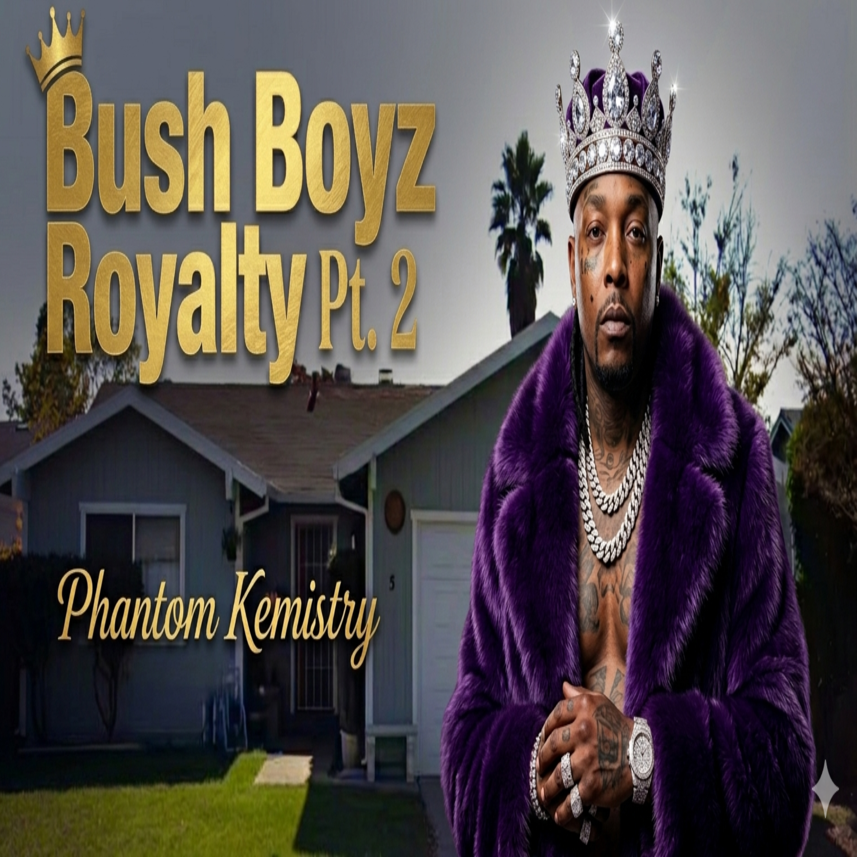 Bush Boyz Royalty Pt. 2 artwork