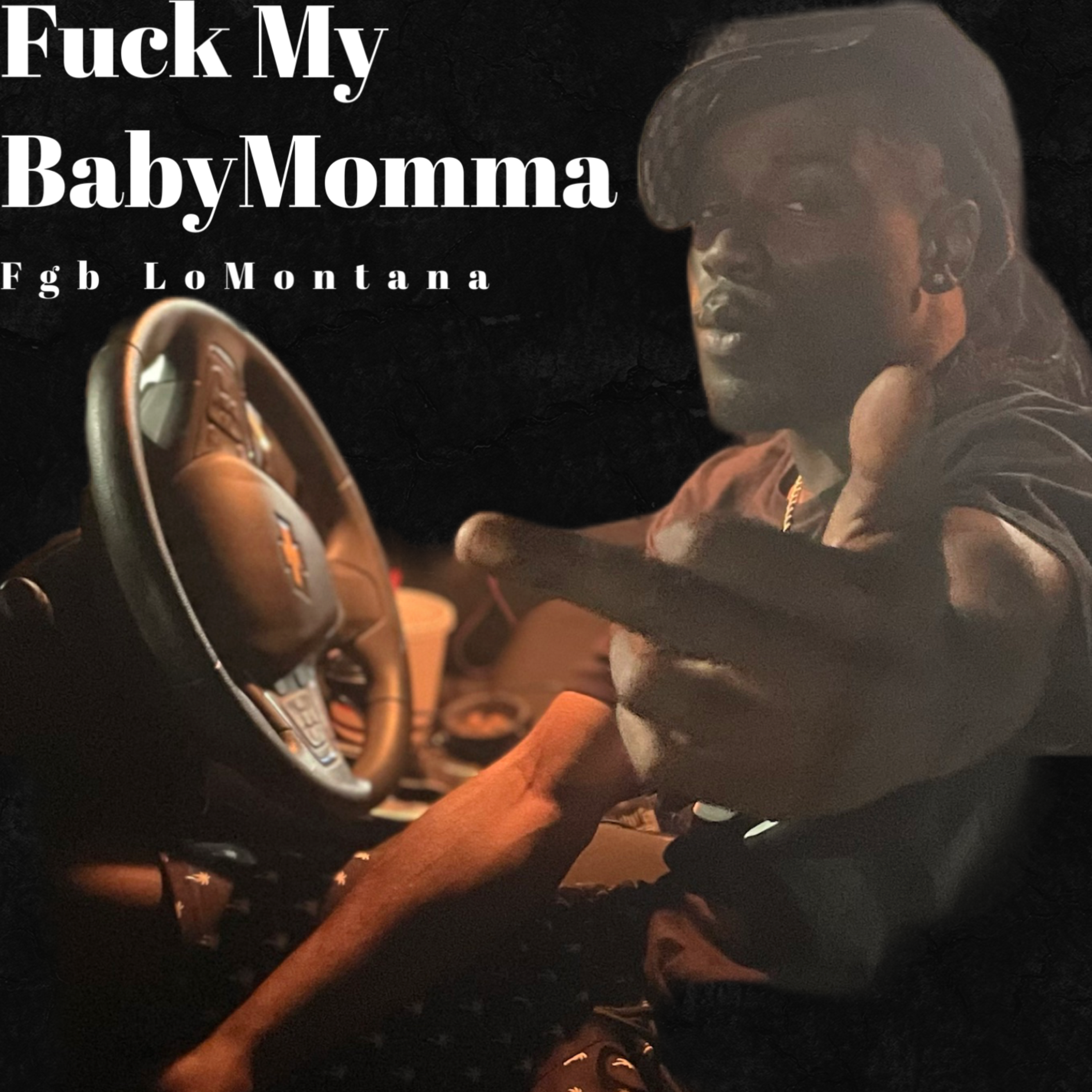 Fuck My BabyMomma artwork