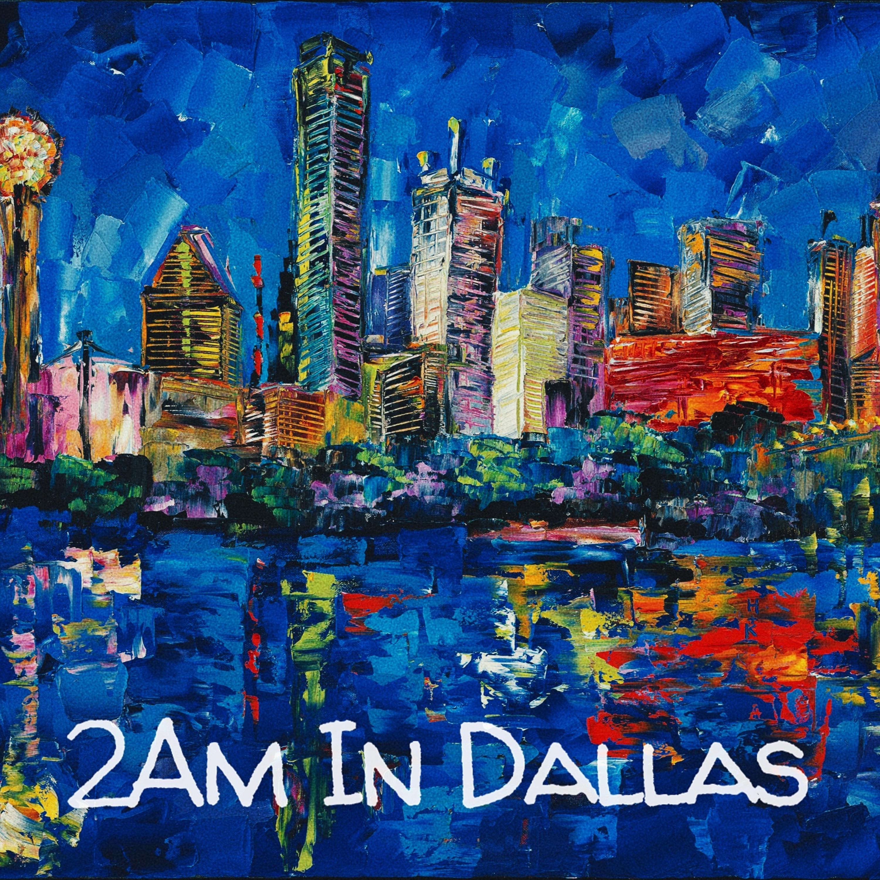 2Am In Dallas artwork
