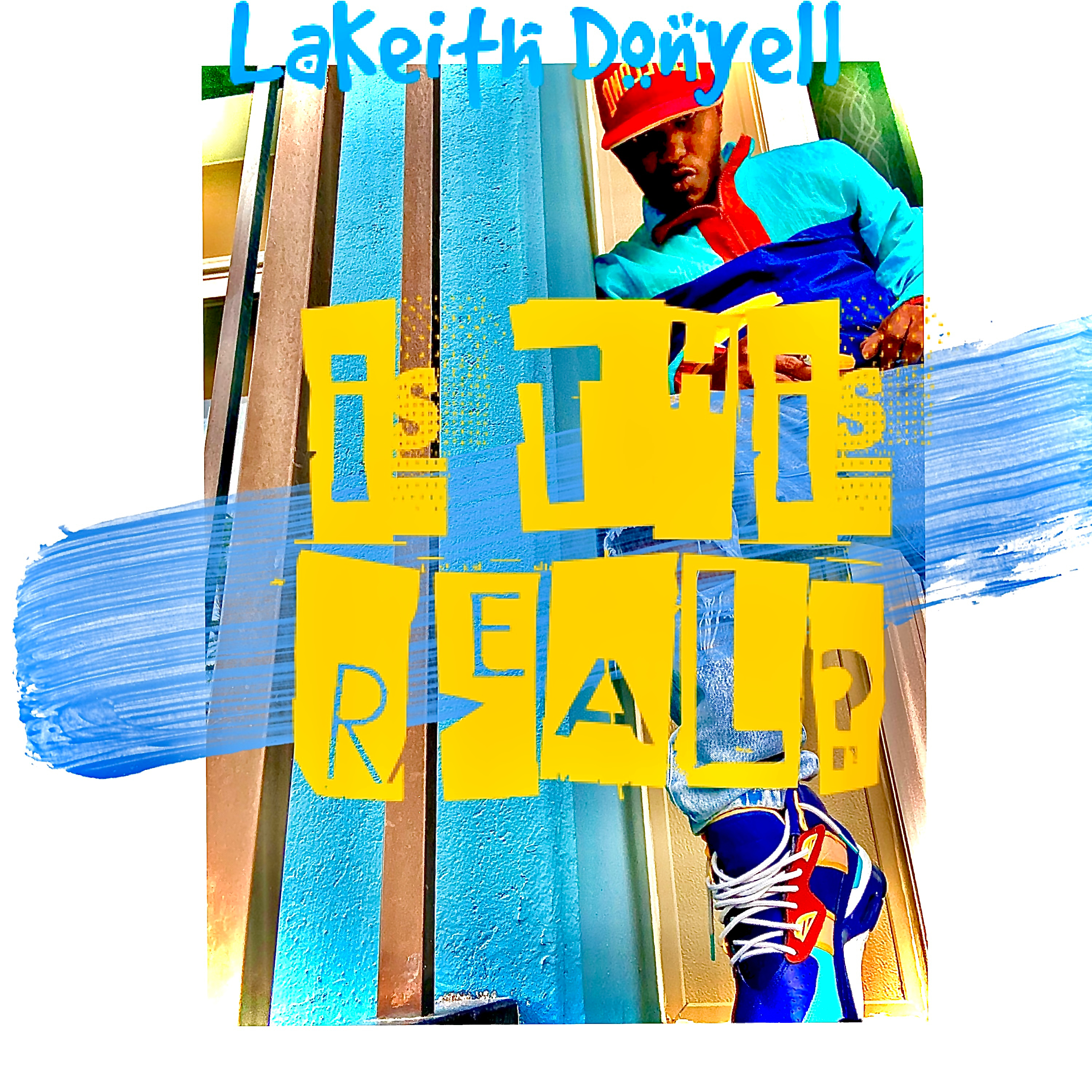 IS THIS REAL? by LaKeith Donyell cover art