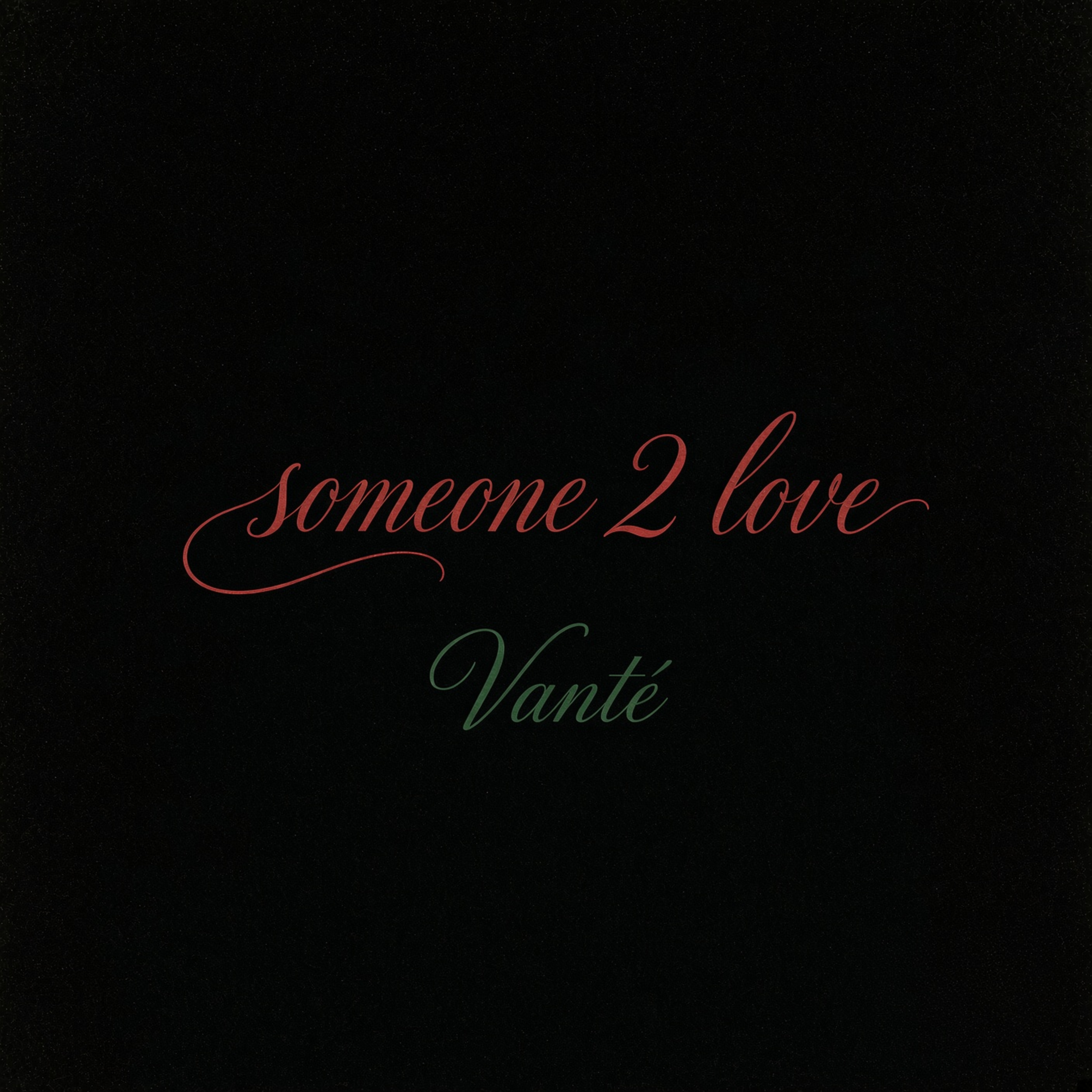 Someone 2 Love by Vanté cover art
