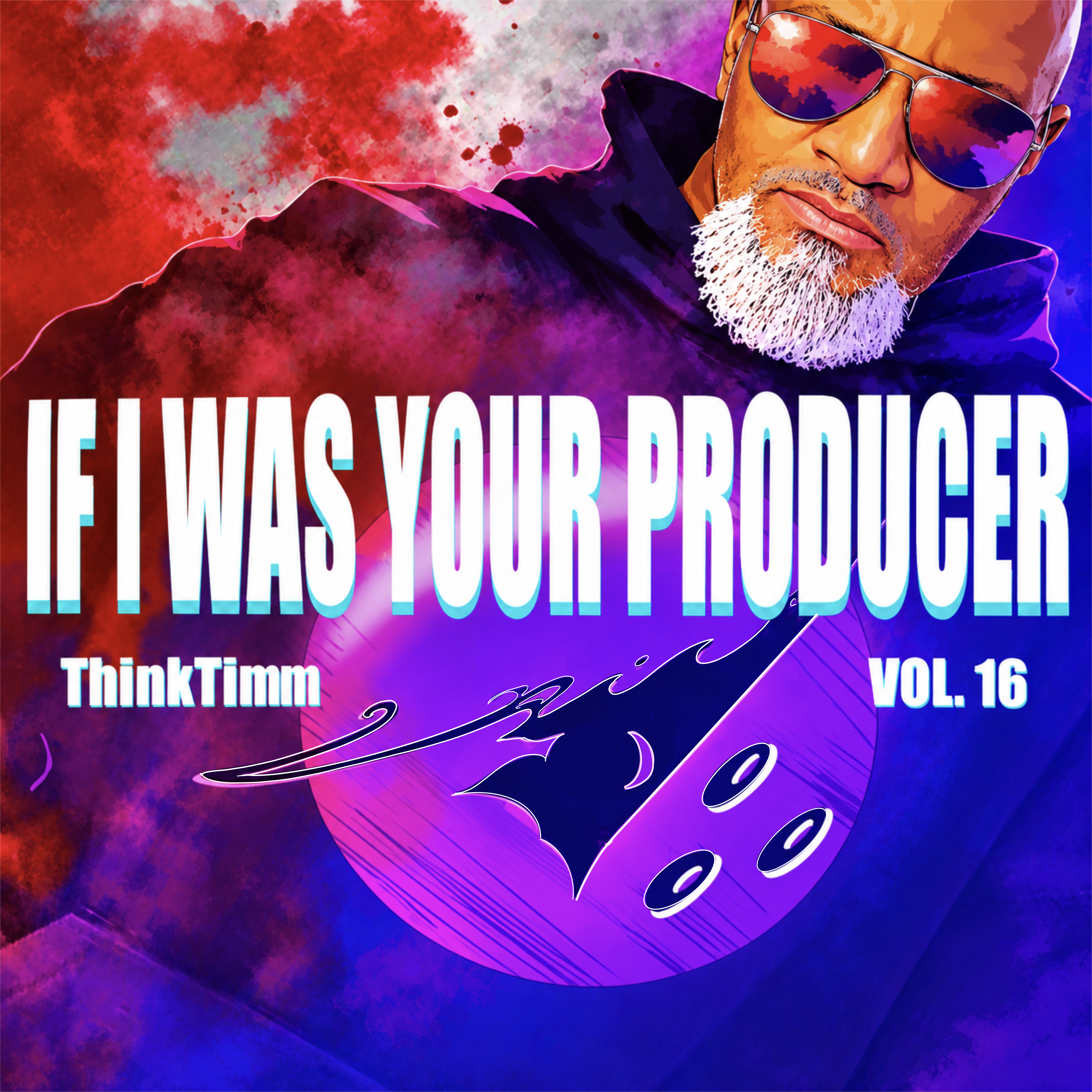 IF I WAS YOUR PRODUCER VOL. 16 by ThinkTimm
