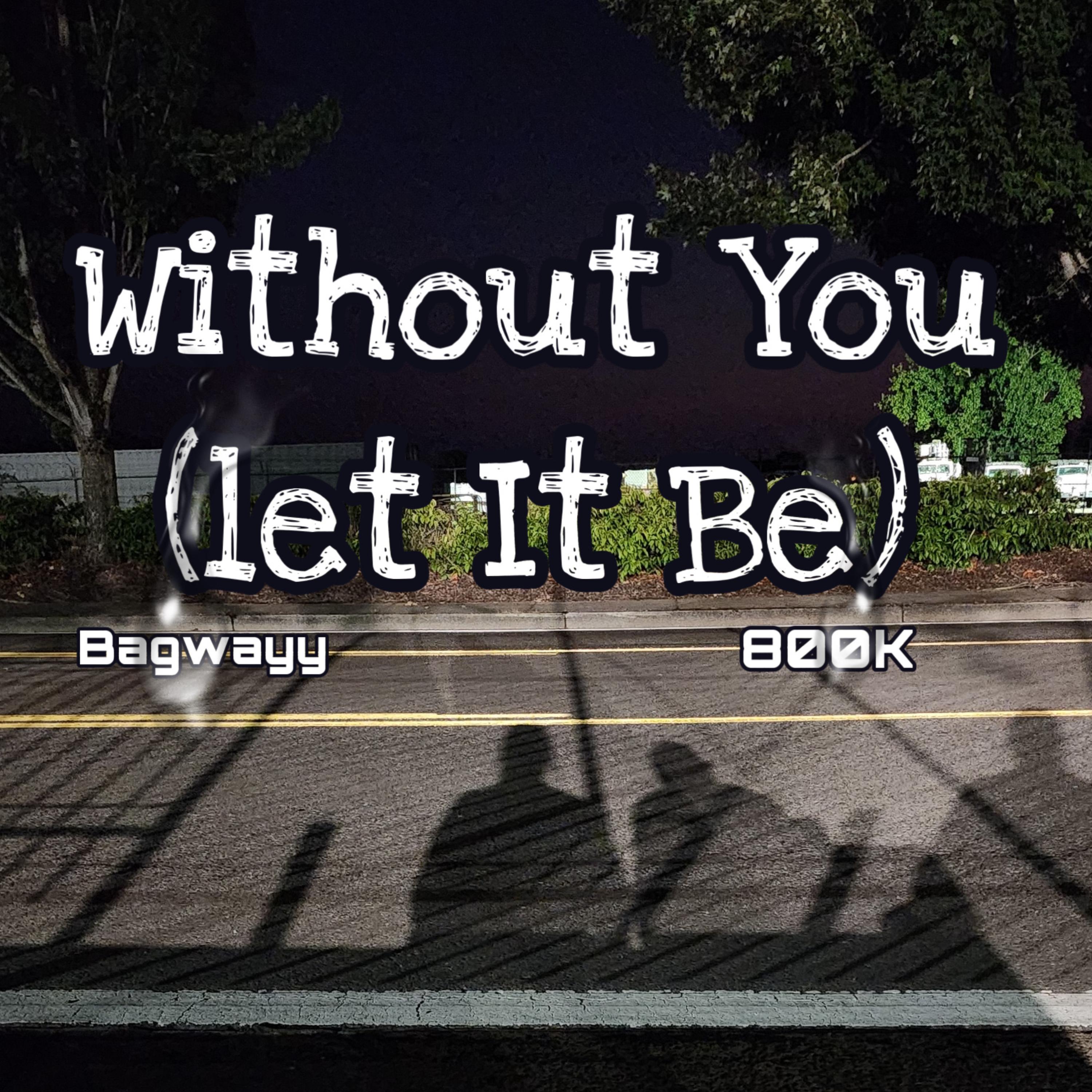 Without You (Let It Be) artwork