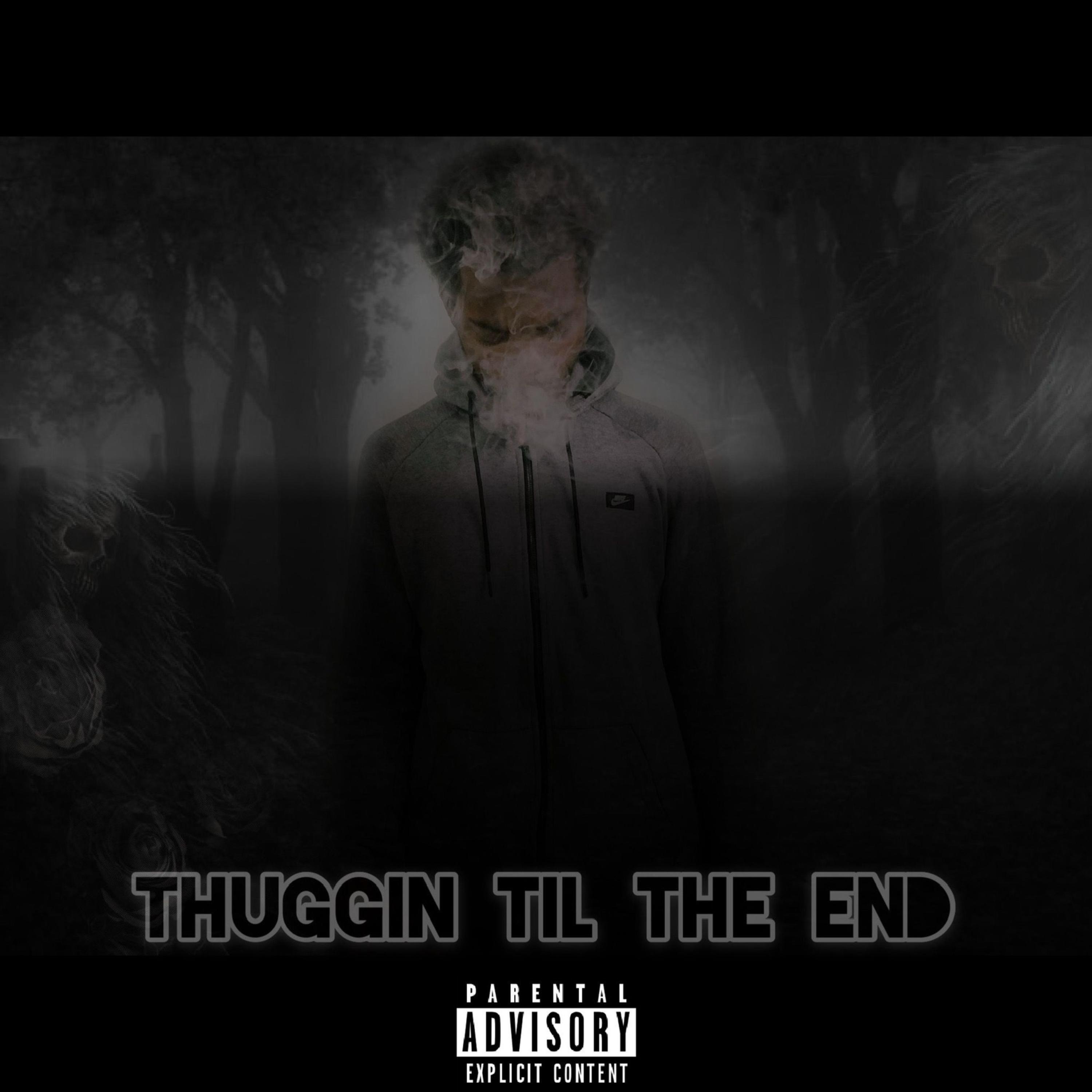 Thuggin Til The End artwork