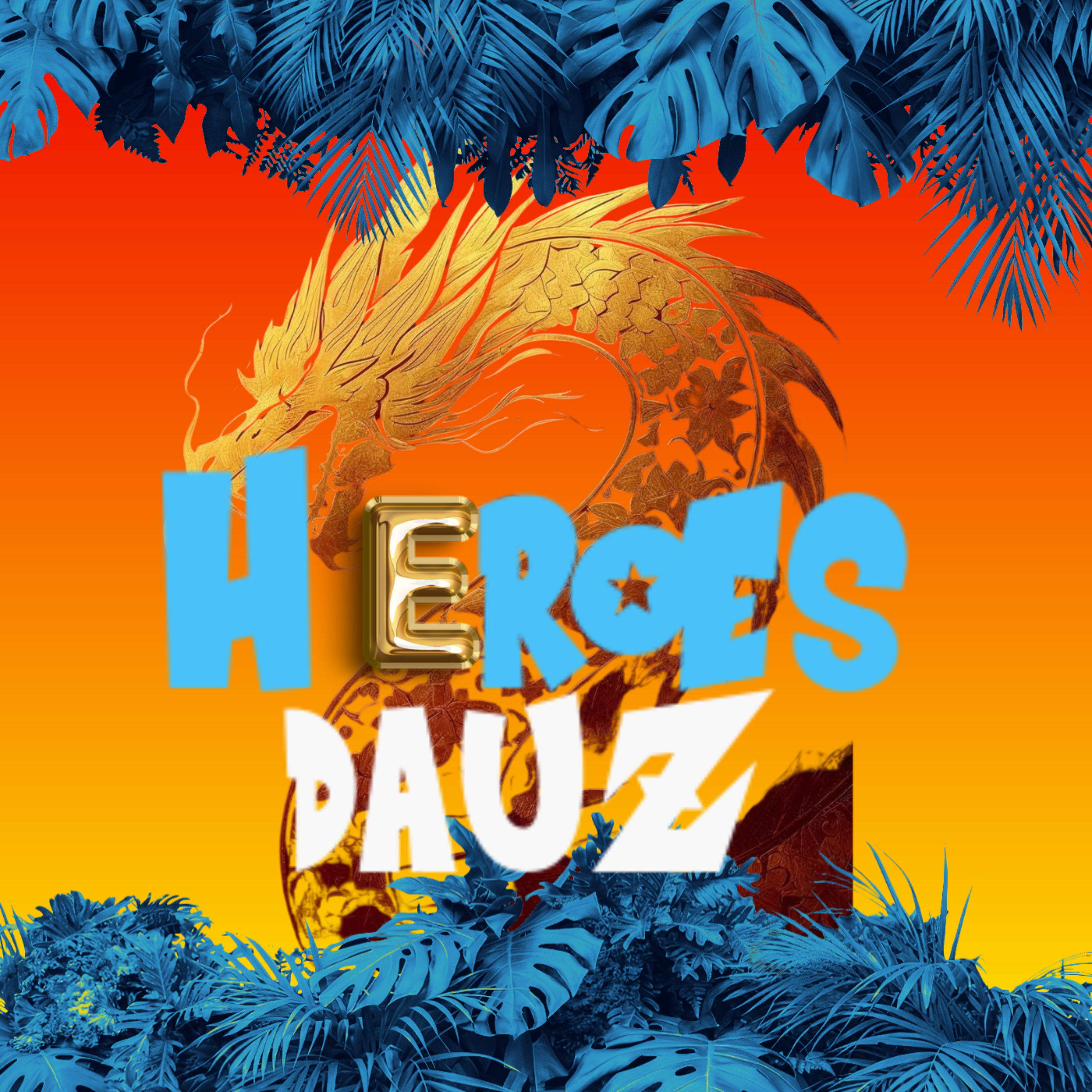 Heroes by DAUZ OF cover art