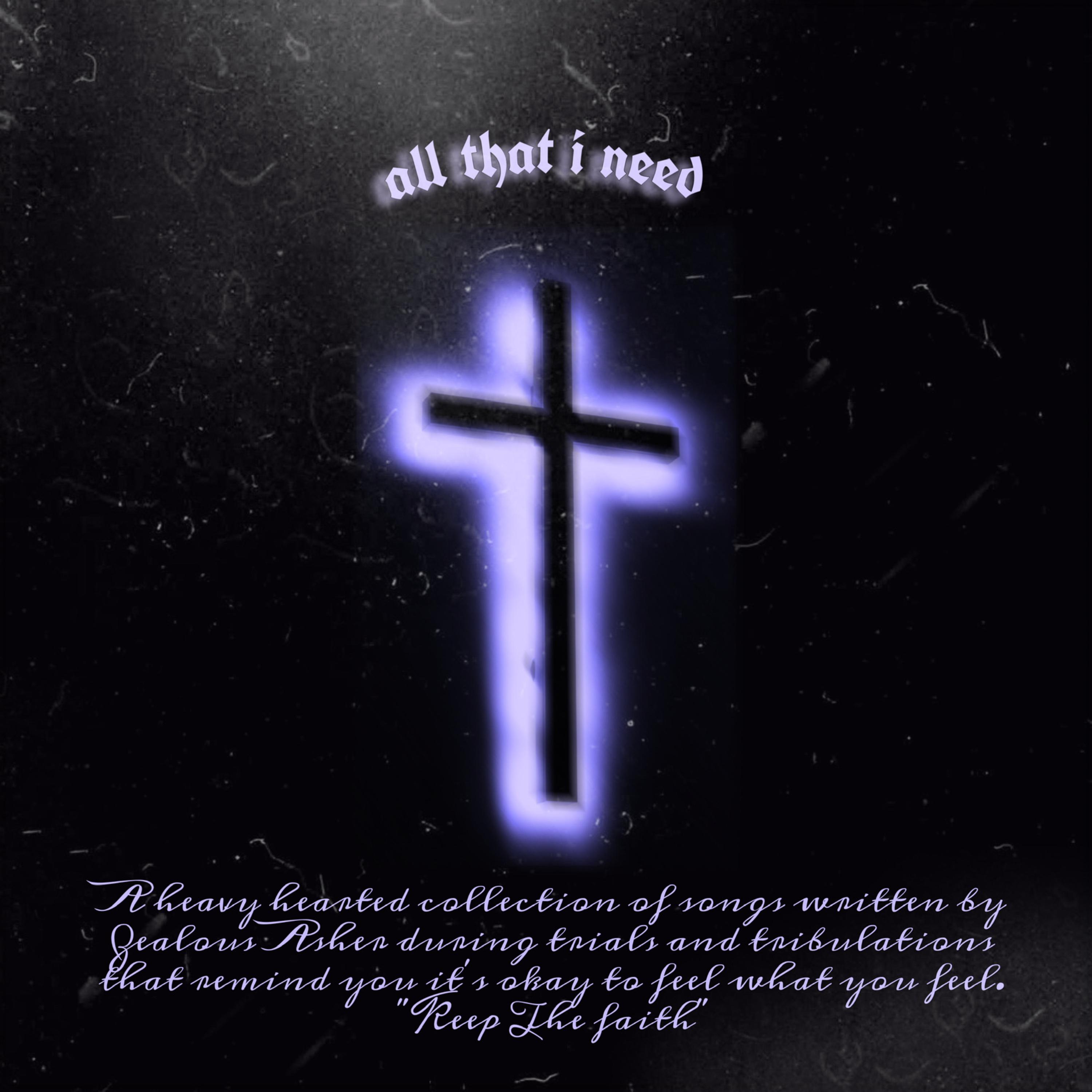 ALL THAT I NEED artwork