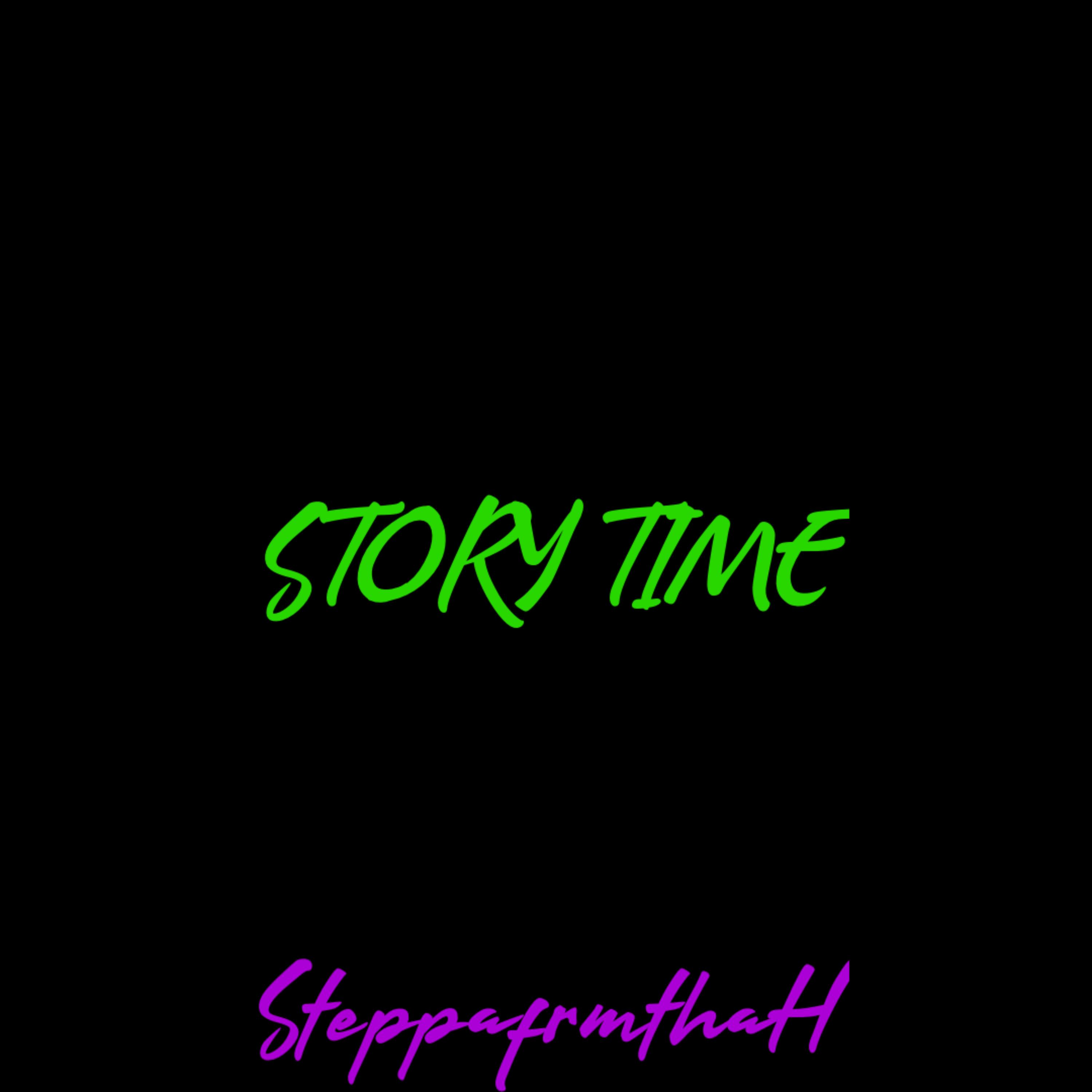 Story Time by SteppafrmthaH cover art