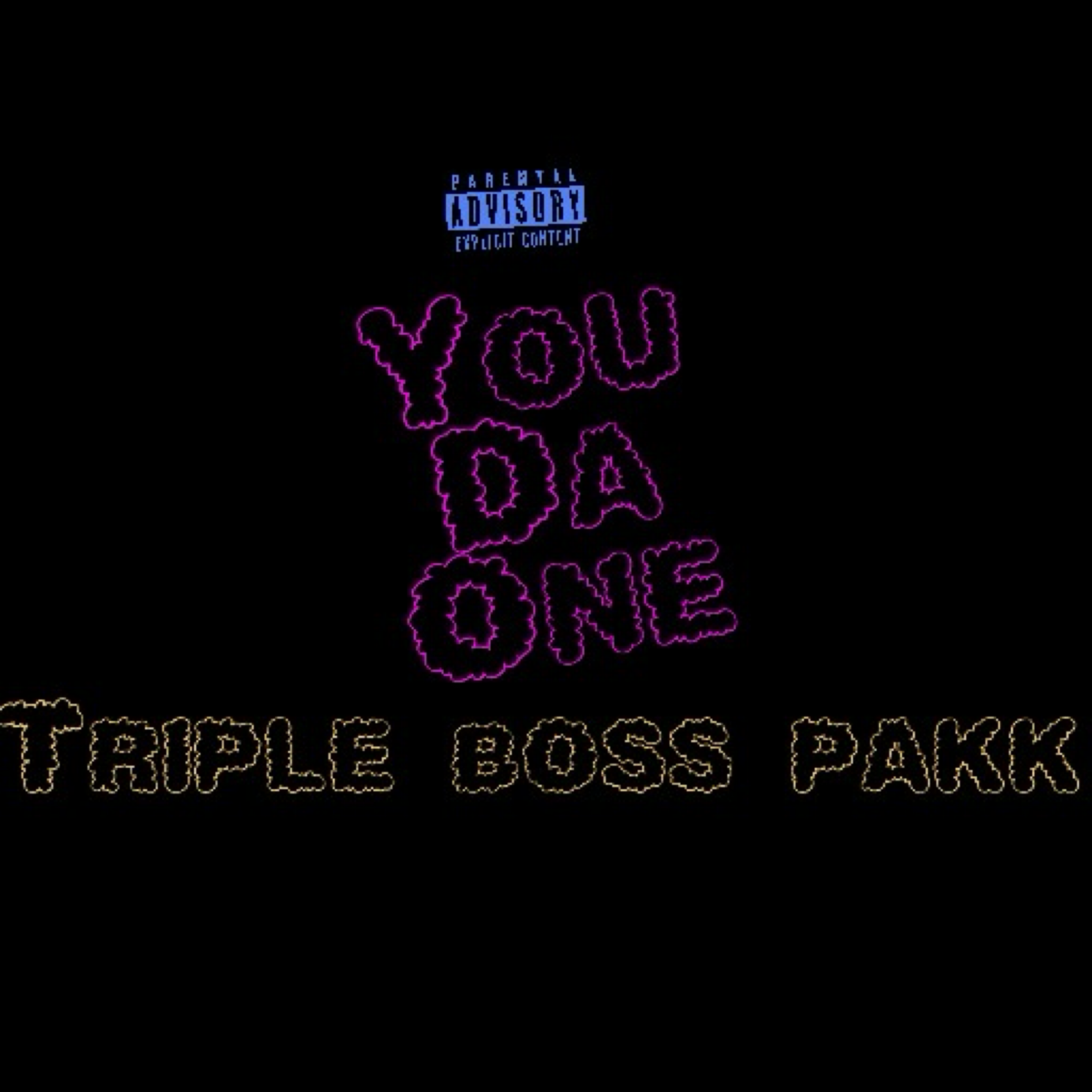 You Da One ( Triple Boss Pakk ) artwork