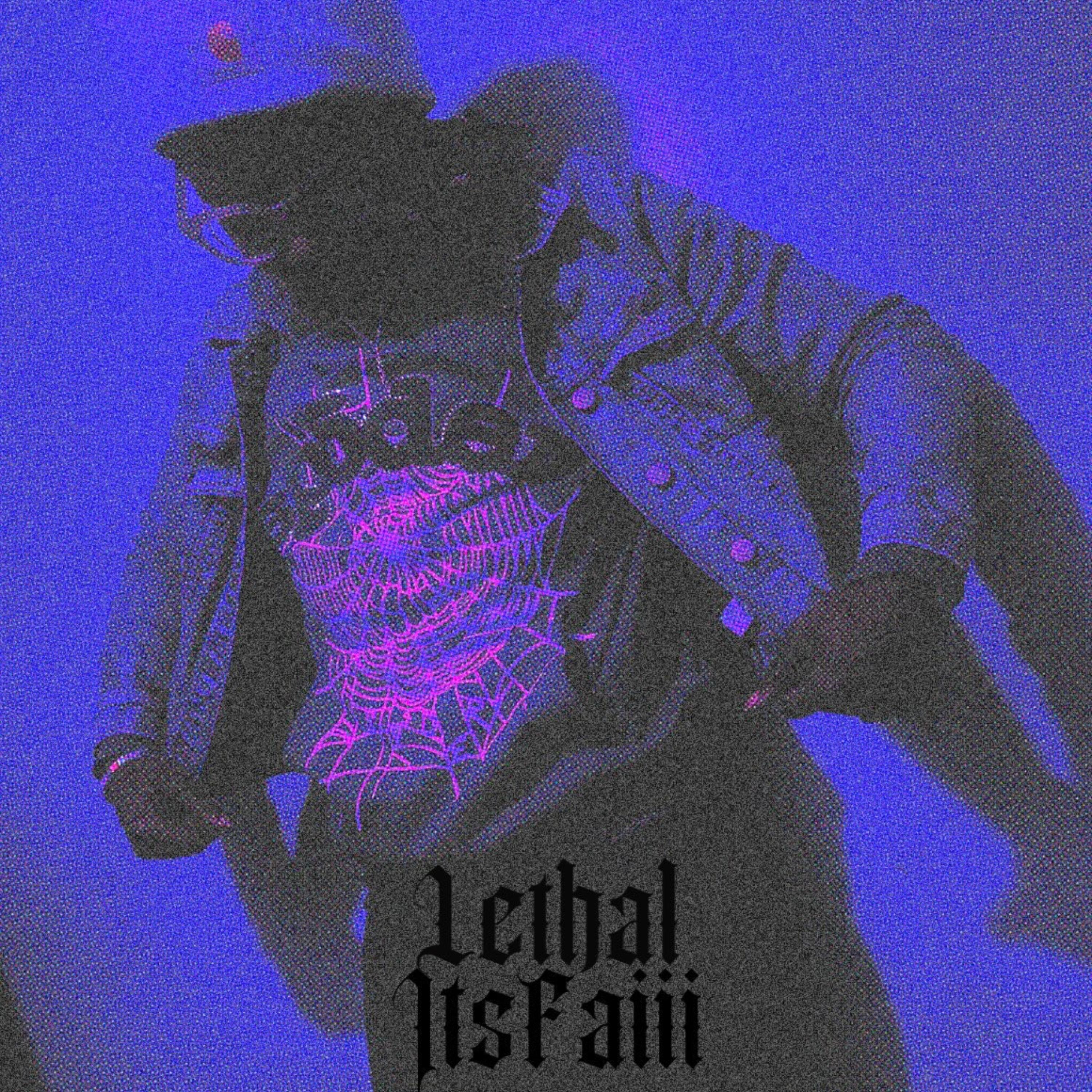 Itsfaiii Lethal artwork